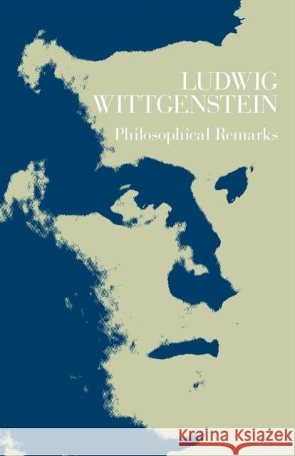 Philosophical Remarks Ludwig Wittgenstein 9780226904313 The University of Chicago Press