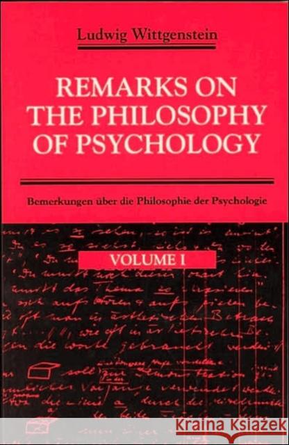 Remarks on the Philosophy of Psychology, Volume 1 Wittgenstein, Ludwig 9780226904368 University of Chicago Press