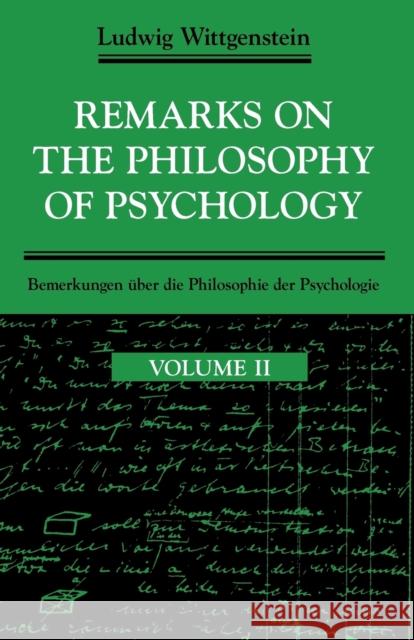 Remarks on the Philosophy of Psychology Ludwig Wittgenstein 9780226904375 The University of Chicago Press