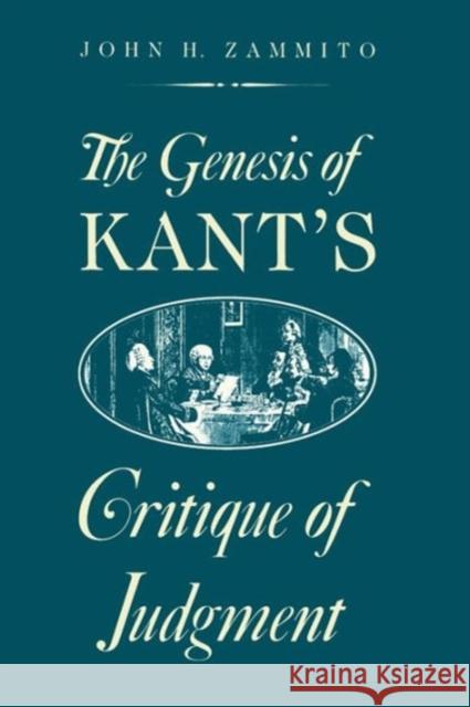The Genesis of Kant's Critique of Judgment John H. Zammito 9780226978550 University of Chicago Press