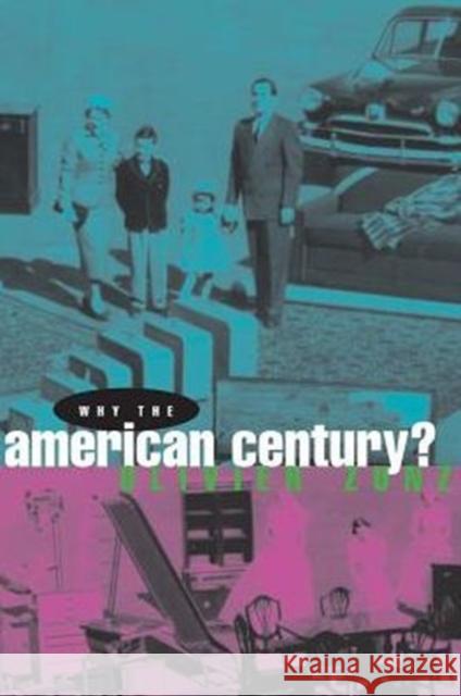 Why the American Century? Olivier Zunz 9780226994628