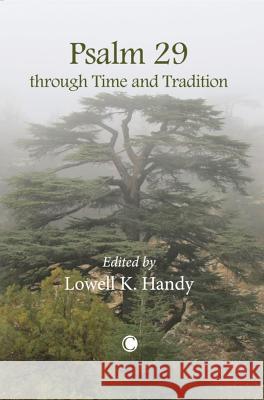 Psalm 29 Through Time and Tradition Lowell K Handy 9780227173633