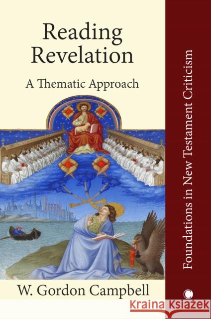 Reading Revelation: A Thematic Approach W. Gordon Campbell 9780227173831