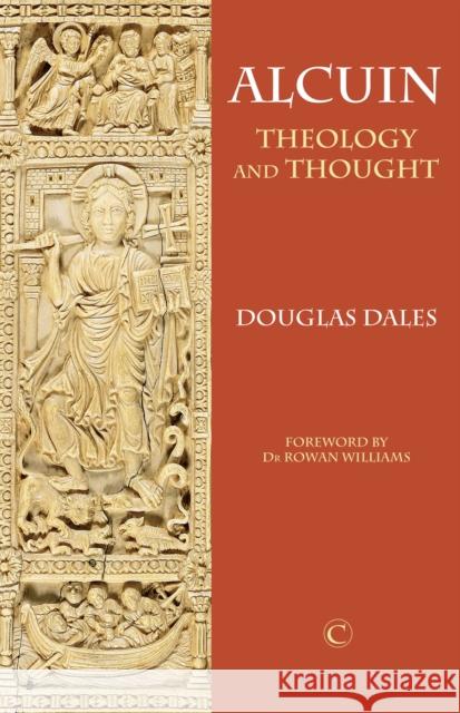 Alcuin II: Theology and Thought Dales, Douglas 9780227173947 0