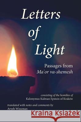 Letters of Light: Passages from Ma'or Va-Shemesh Kalonymus Kalman Epstein Aryeh Wineman 9780227175378