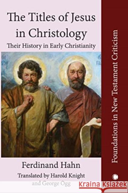 The Titles of Jesus in Christology: Their History in Early Christianity Hahn, Ferdinand 9780227178539