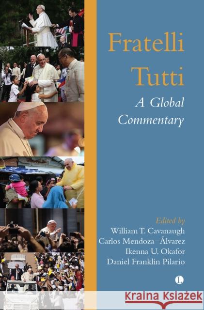 Fratelli Tutti: A Global Commentary William Cavanaugh 9780227180174