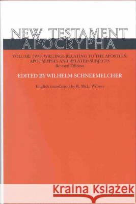 New Testament Apocrypha: Volume I - Gospels and Related Writings R. Mcl. Wilson, Wilhelm Schneemelcher 9780227679159 James Clarke & Co Ltd