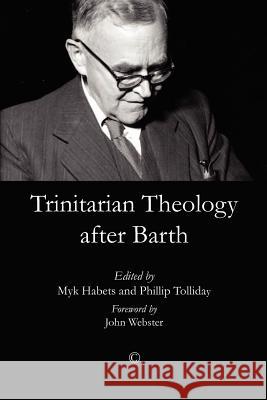 Trinitarian Theology After Barth Myk Habets 9780227680322 James Clarke Company