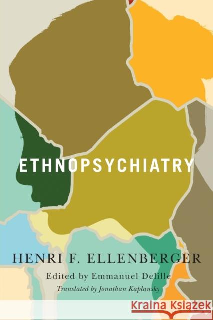 Ethnopsychiatry Henri F. Ellenberger 9780228003854 McGill-Queen's University Press