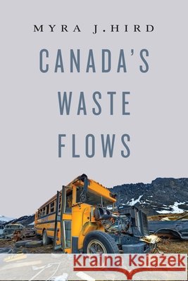 Canada's Waste Flows Myra J. Hird 9780228005285