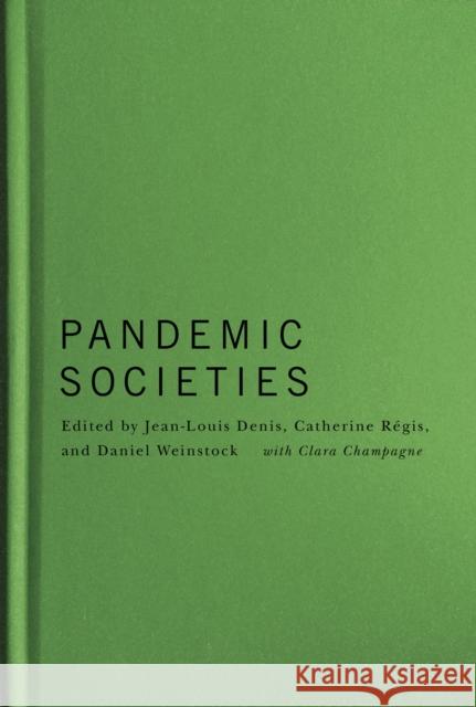 Pandemic Societies R Daniel M. Weinstock Clara Champagne 9780228009047