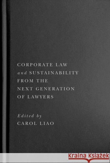 Corporate Law and Sustainability from the Next Generation of Lawyers Carol Liao Joel Bakan 9780228011316 McGill-Queen's University Press