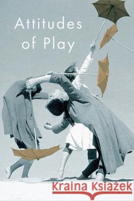 Attitudes of Play Gabor Csepregi 9780228014072