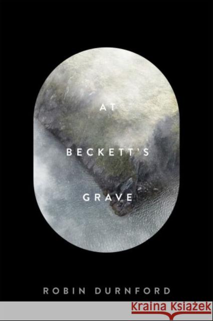 At Beckett's Grave Robin Durnford 9780228025641 McGill-Queen's University Press