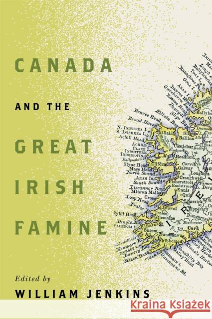 Canada and the Great Irish Famine William Jenkins 9780228025863 McGill-Queen's University Press