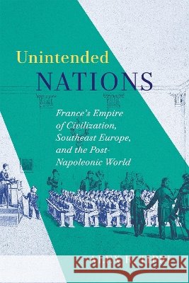 Unintended Nations Alex Tipei 9780228030942 McGill-Queen's University Press