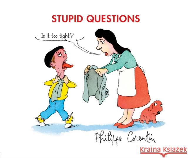 Stupid Questions Philippe Corentin 9780228101321 Firefly Books