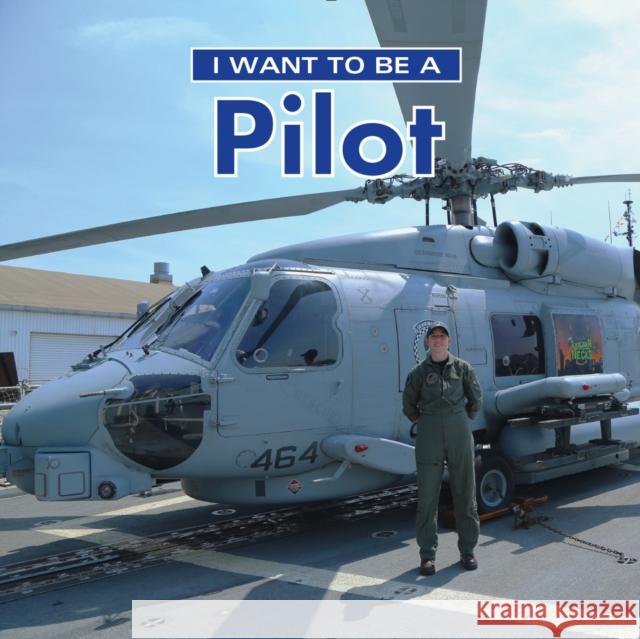I Want to Be a Pilot Dan Liebman 9780228101444