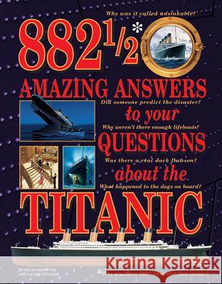 882-1/2 Amazing Answers to Your Questions About the Titanic Laurie Coulter 9780228101512 Firefly Books