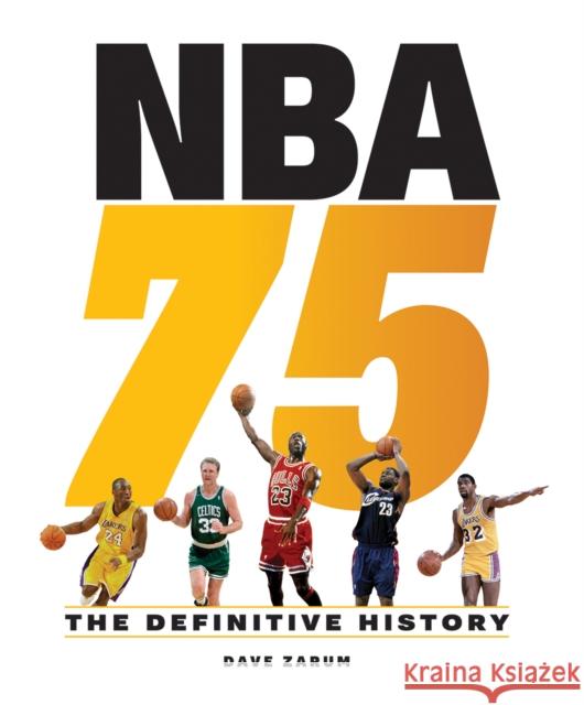 NBA 75: The Definitive History Dave Zarum 9780228102908 Firefly Books