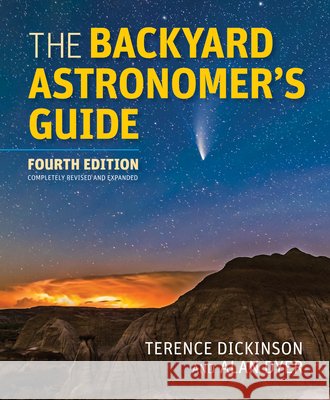 The Backyard Astronomer's Guide Alan Dyer 9780228103271