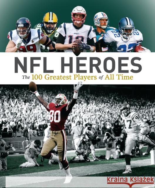 NFL Heroes: The 100 Greatest Players of All Time George Johnson Allan Maki 9780228103479