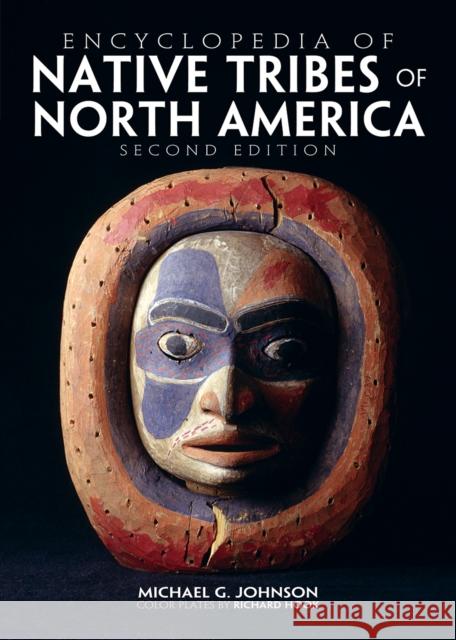 Encyclopedia of Native Tribes Of North America Michael G. Johnson 9780228104025 Firefly Books Ltd