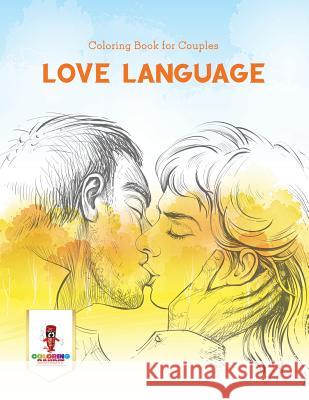 Love Language: Coloring Book for Couples Coloring Bandit 9780228205333 Coloring Bandit