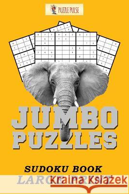 Jumbo Puzzles: Sudoku Book Large Print Puzzle Pulse 9780228206217 Not Avail