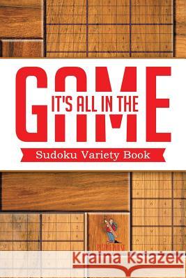 It's All In The Game: Sudoku Variety Book Puzzle Pulse 9780228206316 Puzzle Pulse
