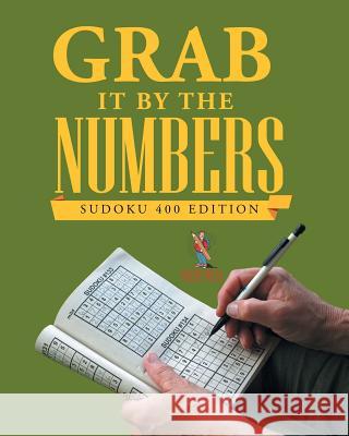 Grab It By The Numbers: Sudoku 400 Edition Puzzle Pulse 9780228206361 Puzzle Pulse