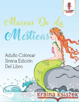 Mareas De La Místicas: Adulto Colorear Sirena Edición Del Libro Coloring Bandit 9780228214250 Coloring Bandit