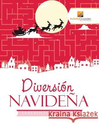 Diversión Navideña: Laberintos Navidad Activity Crusades 9780228220336 Activity Crusades