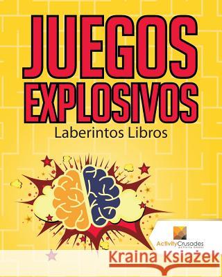 Juegos Explosivos: Laberintos Libros Activity Crusades 9780228220831 Activity Crusades