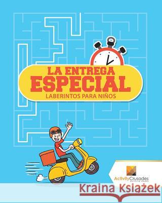 La Entrega Especial: Laberintos Para Niños Activity Crusades 9780228221180 Activity Crusades