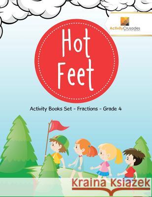 Hot Feet: Activity Books Set - Fractions - Grade 4 Activity Crusades 9780228222347 Activity Crusades
