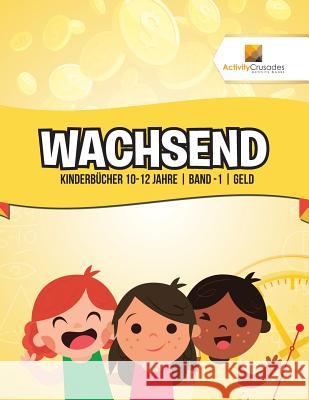 Wachsend: Kinderbücher 10-12 Jahre Band -1 Geld Activity Crusades 9780228223511 Activity Crusades