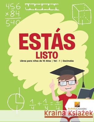Estás listo: Libros para niños de 10 Años Vol - 1 Decimales Activity Crusades 9780228223948
