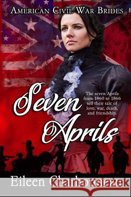 Seven Aprils Eileen Charbonneau 9780228606536 BWL Publishing Inc.