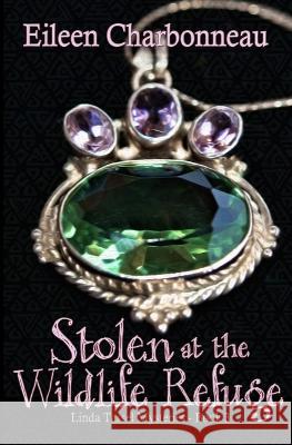 Stolen at the Wildlife Sanctuary Eileen Charbonneau   9780228625766 BWL Publishing Inc.