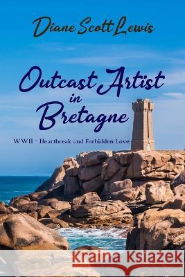 Outcast Artist in Bretagne Diane Scott Lewis   9780228625780