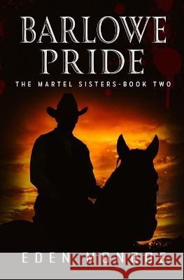 Barlowe Pride Eden Monroe   9780228626084 BWL Publishing Inc.