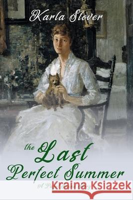 The Last Perfect Summer Karla Stover 9780228638285 BWL Publishing Inc.