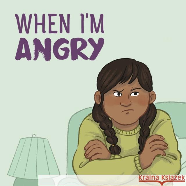 When I'm Angry: English Edition Inhabit Education Books 9780228705246 Inhabit Education Books Inc.