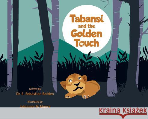 Tabansi and the Golden Touch Dr E. Sebastia 9780228800545 Tellwell Talent