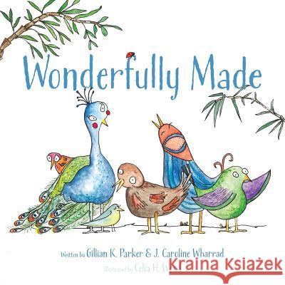 Wonderfully Made Gillian K. Parker 9780228802549 Gillian K. Parker