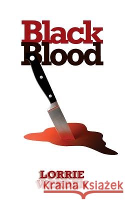 Black Blood Lorrie Werden 9780228802761 Tellwell Talent