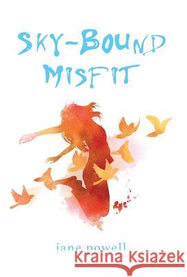 Sky-Bound Misfit Jane Powell 9780228803522