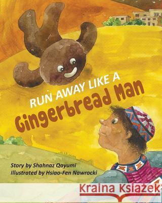 Run Away Like a Gingerbread Man Shahnaz Qayumi 9780228803720